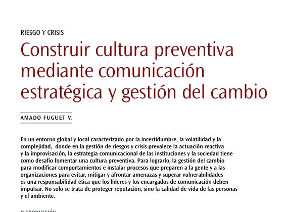 Texto sobre la construcción de una cultura preventiva mediante la comunicación estratégica y la gestión del cambio, por Amado Fuguet V.